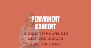 dauerhaft permanent Content. Ideenpool für mehr Reichweite