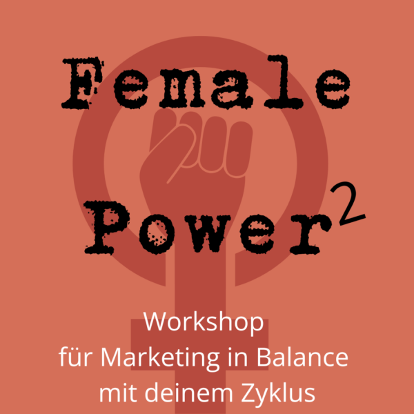 Workshop weiblicher Zyklus und Marketing für Frauen im Business
