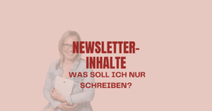 Blog 7 Newsletter-Inhalte