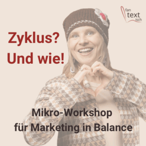 Mikro-Workshop „Zyklus? Und wie!